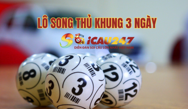 Lô song thủ khung 3 ngày