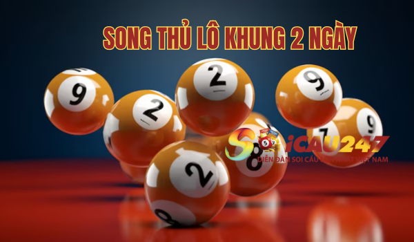 Song thủ lô khung 2 ngày